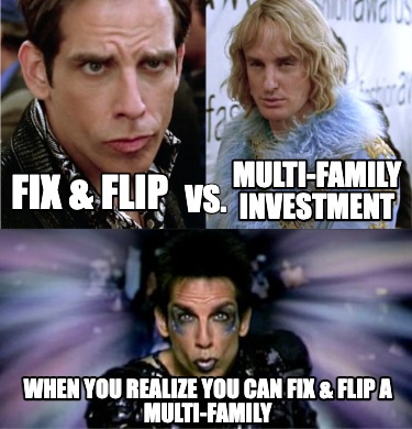 fix-flip-when-you-realize-you-can-fix-flip-a-multi-family-multi-family-investmen