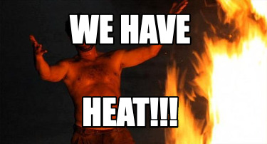 we-have-heat8