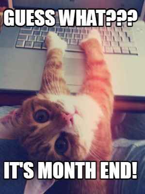 guess-what-its-month-end
