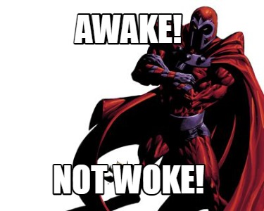 awake-not-woke