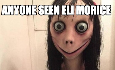 anyone-seen-eli-morice