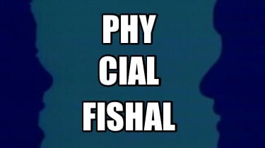 phy-fishal-cial