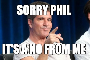 sorry-phil-its-a-no-from-me