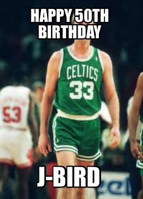 happy-50th-birthday-j-bird