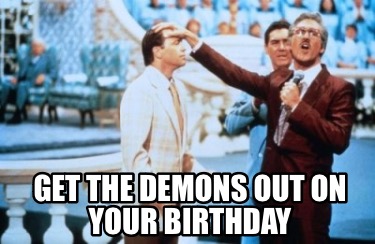 get-the-demons-out-on-your-birthday