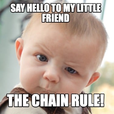 say-hello-to-my-little-friend-the-chain-rule
