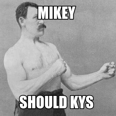mikey-should-kys