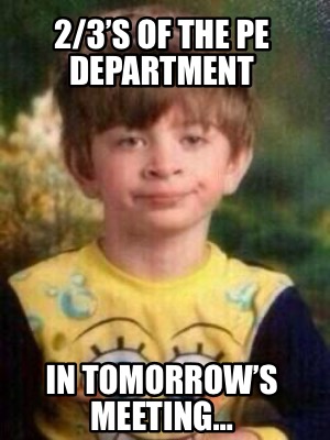 23s-of-the-pe-department-in-tomorrows-meeting