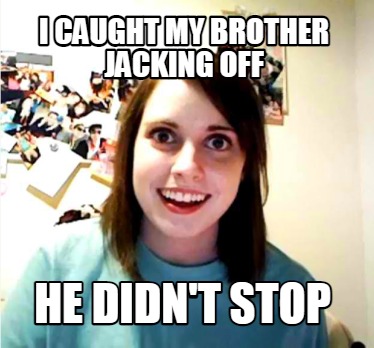 i-caught-my-brother-jacking-off-he-didnt-stop