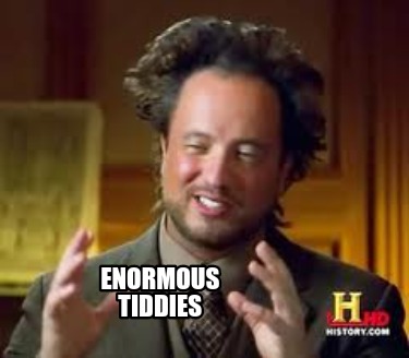 enormous-tiddies