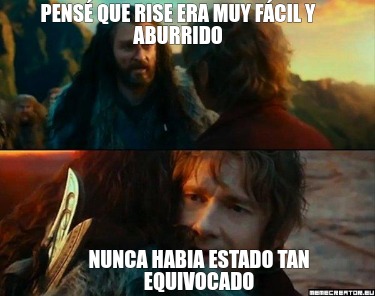 pens-que-rise-era-muy-fcil-y-aburrido-nunca-habia-estado-tan-equivocado
