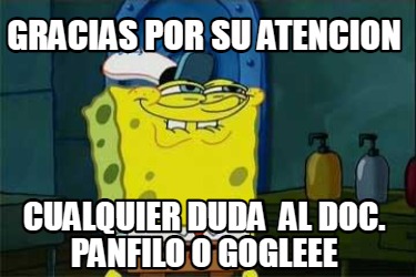 gracias-por-su-atencion-cualquier-duda-al-doc.-panfilo-o-gogleee