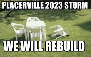 placerville-2023-storm-we-will-rebuild