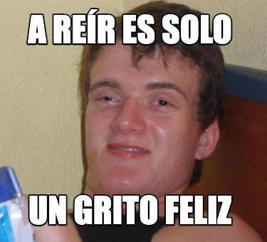 a-rer-es-solo-un-grito-feliz