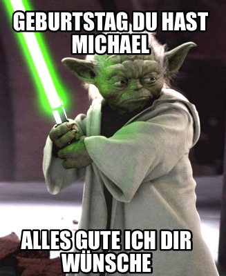 geburtstag-du-hast-michael-alles-gute-ich-dir-wnsche