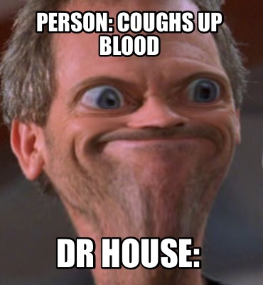 person-coughs-up-blood-dr-house