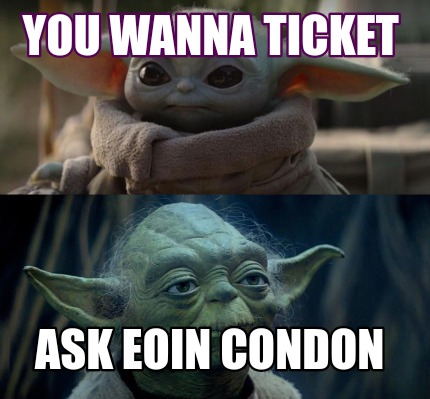 you-wanna-ticket-ask-eoin-condon