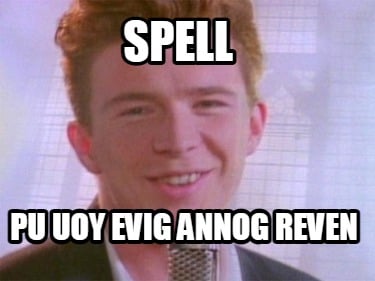 spell-pu-uoy-evig-annog-reven