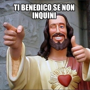 ti-benedico-se-non-inquini