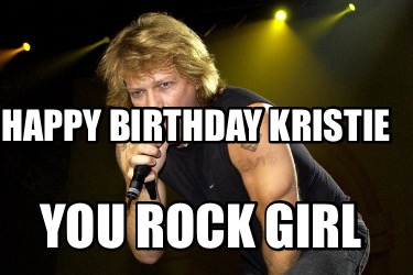 happy-birthday-kristie-you-rock-girl