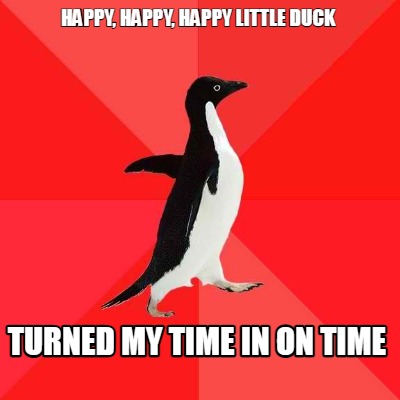happy-happy-happy-little-duck-turned-my-time-in-on-time
