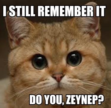 i-still-remember-it-do-you-zeynep