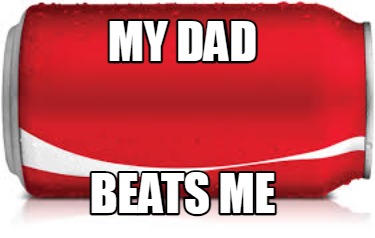 my-dad-beats-me6