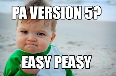 pa-version-5-easy-peasy