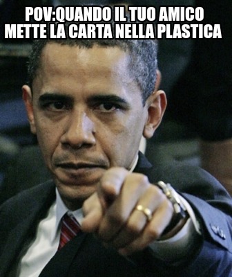 povquando-il-tuo-amico-mette-la-carta-nella-plastica