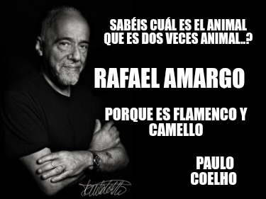 sabis-cul-es-el-animal-que-es-dos-veces-animal..-paulo-coelho-rafael-amargo-porq