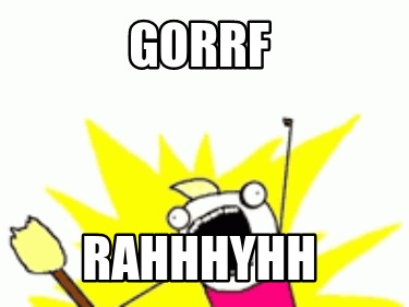 gorrf-rahhhyhh1