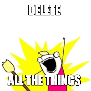 delete-all-the-things6