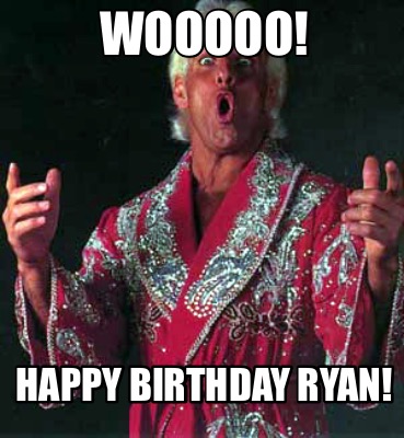 wooooo-happy-birthday-ryan