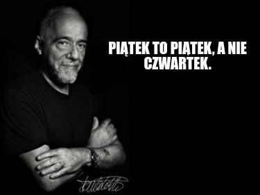 pitek-to-pitek-a-nie-czwartek