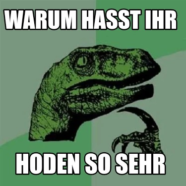 warum-hasst-ihr-hoden-so-sehr