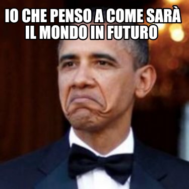 io-che-penso-a-come-sar-il-mondo-in-futuro