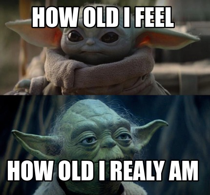 how-old-i-feel-how-old-i-realy-am