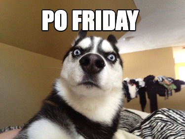 po-friday
