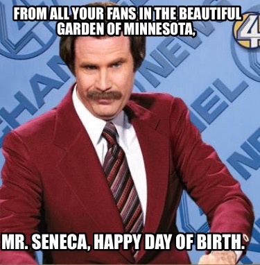 from-all-your-fans-in-the-beautiful-garden-of-minnesota-mr.-seneca-happy-day-of-
