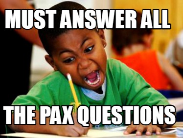must-answer-all-the-pax-questions