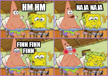 hm-hm-naja-naja-finn-finn-finn