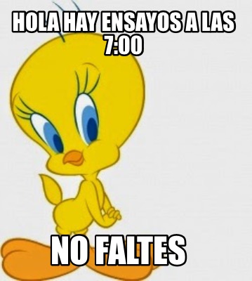 hola-hay-ensayos-a-las-700-no-faltes
