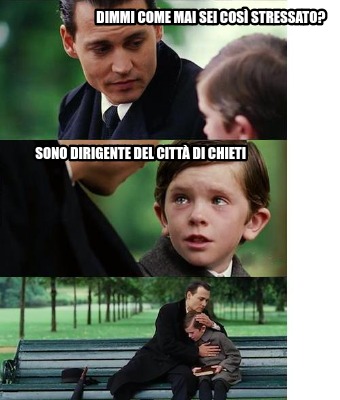 dimmi-come-mai-sei-cos-stressato-sono-dirigente-del-citt-di-chieti