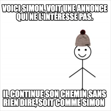 voici-simon-voit-une-annonce-qui-ne-lintresse-pas.-il-continue-son-chemin-sans-r