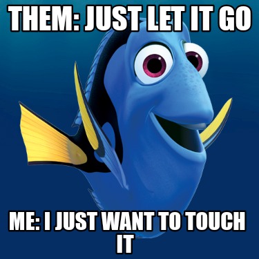 Just Let It Go Meme