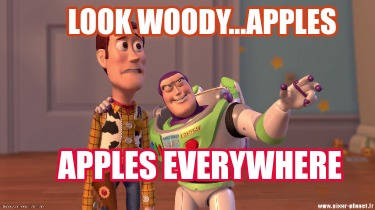 look-woody...apples-apples-everywhere