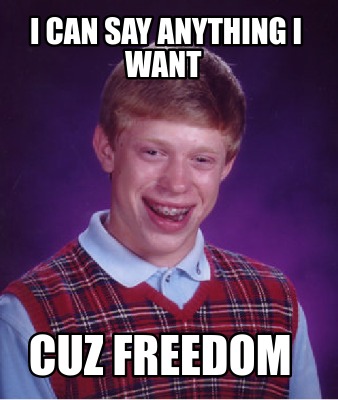 i-can-say-anything-i-want-cuz-freedom
