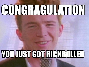 Congrats You Got Rick Rolled Meme | Sticker