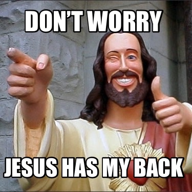 dont-worry-jesus-has-my-back