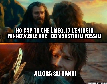 ho-capito-che-meglio-lenergia-rinnovabile-che-i-combustibili-fossili-allora-sei-